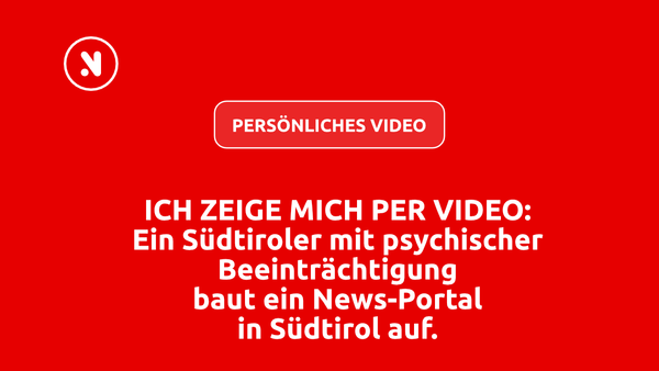 Persönliches Video: Ich, der Kopf hinter SÜDTIROL NOW spreche zu euch