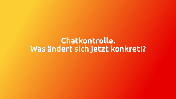Update: Die neue Chatkontrolle 2026: Was ändert sich jetzt konkret für WhatsApp, E-Mails und Co.?