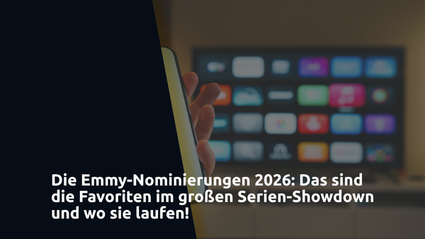 Die Emmy-Nominierungen 2026: Das sind die Favoriten im großen Serien-Showdown und wo sie laufen!