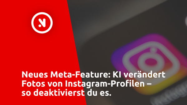 Neues Meta-Feature: KI verändert Fotos von Instagram-Profilen – so deaktivierst du es