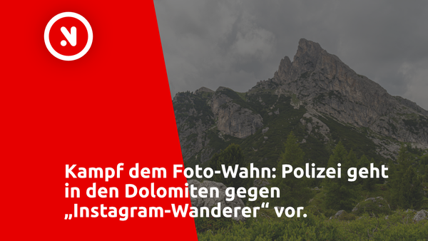 Kampf dem Foto-Wahn: Polizei geht in den Dolomiten gegen „Instagram-Wanderer“ vor