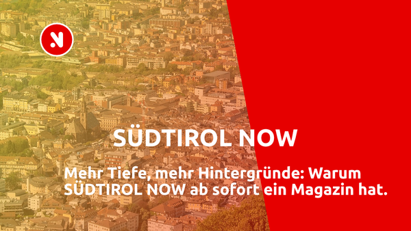 Mehr Tiefe, mehr Hintergründe: Warum SÜDTIROL NOW ab sofort ein Magazin hat