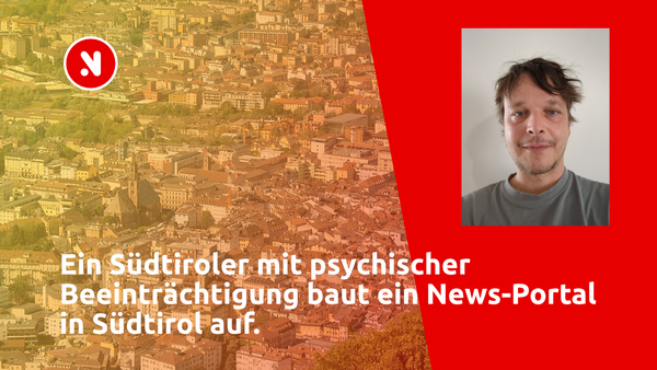 Ein Südtiroler mit psychischer Beeinträchtigung baut ein News-Portal in Südtirol auf