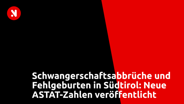 Schwangerschaftsabbrüche und Fehlgeburten in Südtirol: Neue ASTAT-Zahlen veröffentlicht