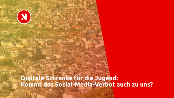 Digitale Schranke für die Jugend: Kommt das Social-Media-Verbot auch zu uns nach Südtirol?