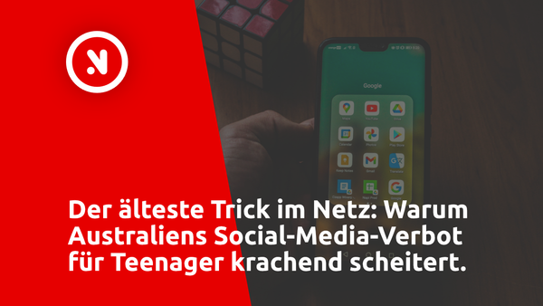 Der älteste Trick im Netz: Warum Australiens Social-Media-Verbot für Teenager krachend scheitert