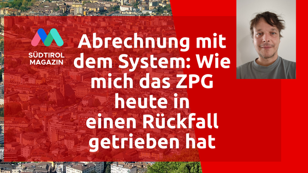 Abrechnung mit dem System: Wie mich das ZPG heute in einen Rückfall getrieben hat