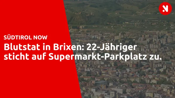 Blutstat in Brixen: 22-Jähriger sticht auf Supermarkt-Parkplatz zu