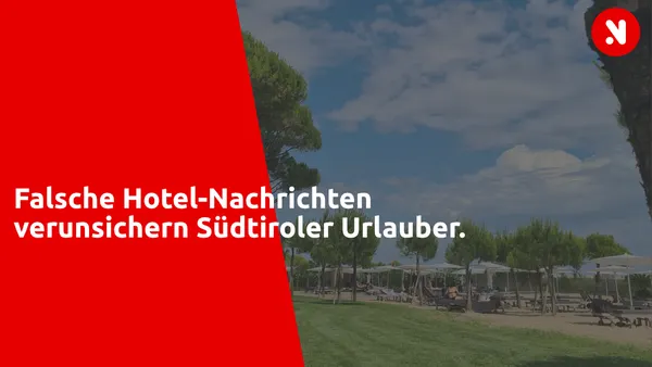 Falsche Hotel-Nachrichten verunsichern Südtiroler Urlauber