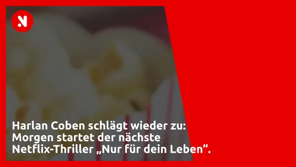 Harlan Coben schlägt wieder zu: Heute startet der nächste Netflix-Thriller „Nur für dein Leben“