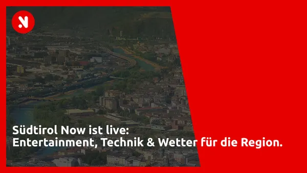 Südtirol Now ist live: Entertainment, Technik & Wetter für die Region.