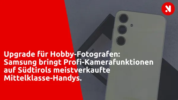 Upgrade für Hobby-Fotografen: Samsung bringt Profi-Kamerafunktionen auf Südtirols meistverkaufte Mittelklasse-Handys