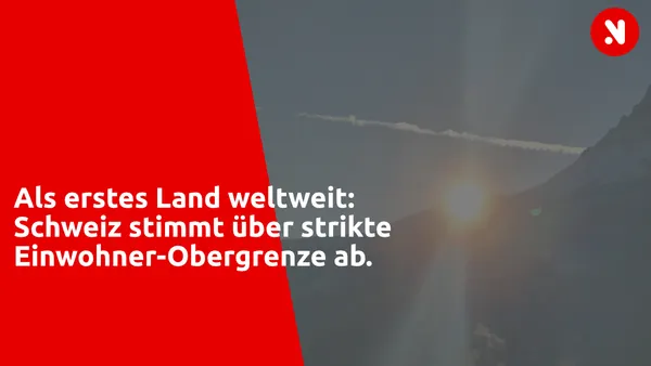Als erstes Land weltweit: Schweiz stimmt über strikte Einwohner-Obergrenze ab (mit Video)