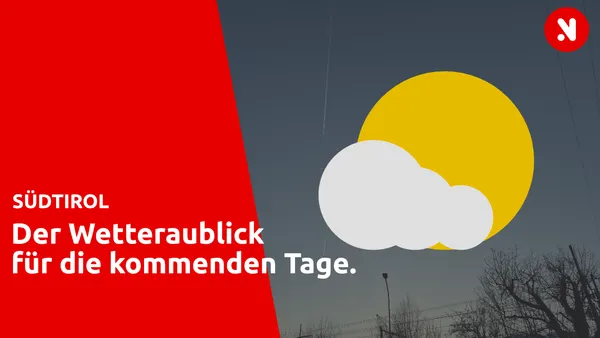 Wie wird das Wetter in Südtirol? Das Wetter vom 09.06.26 bis 11.06.26