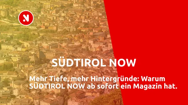 Mehr Tiefe, mehr Hintergründe: Warum SÜDTIROL NOW ab sofort ein Magazin hat
