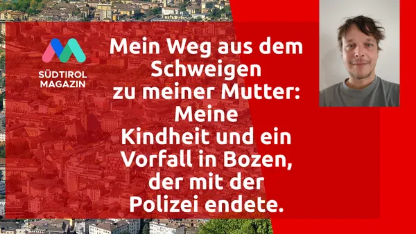 Mein Weg aus dem Schweigen zu meiner Mutter: Meine Kindheit und ein Vorfall in Bozen, der mit der Polizei endete