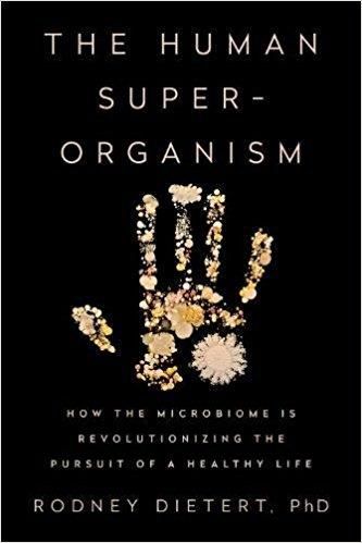 Episode 66: Why Bacteria is the Key to Your Health and Happiness with Dr. Rodney Dietert