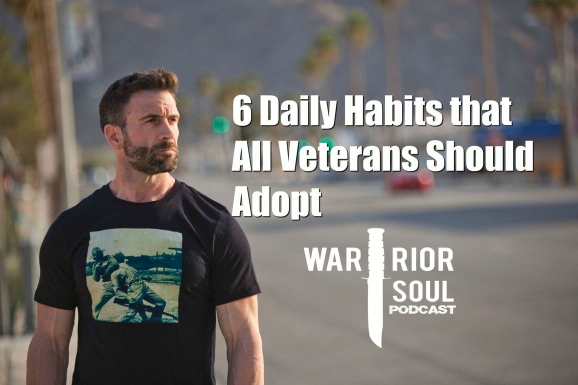 6 Daily Habits that all Veterans Should Adopt