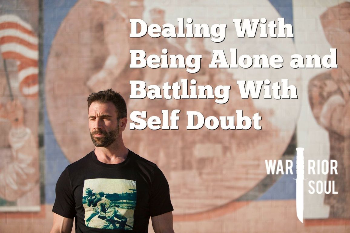 Dealing with Being Alone While Fighting With Self Doubt