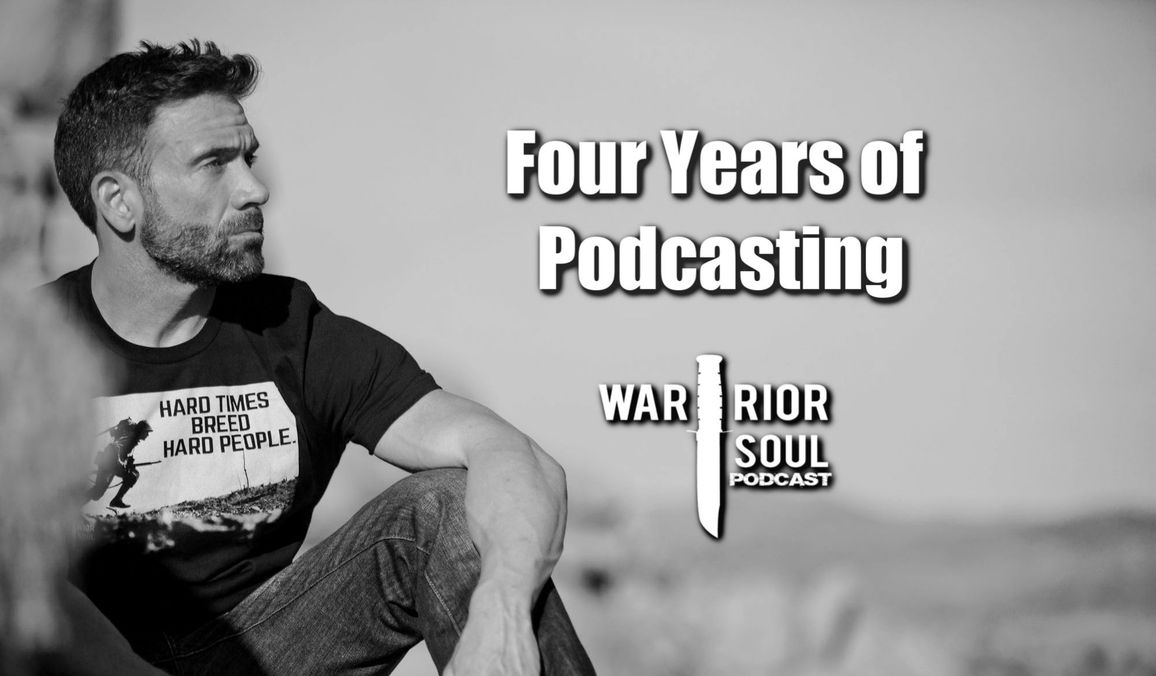 Four Years of the Warrior Soul Podcast