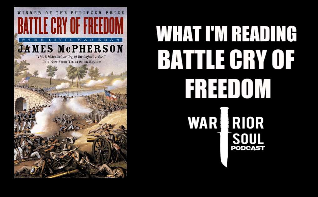 What I’m Reading | Battle Cry of Freedom
