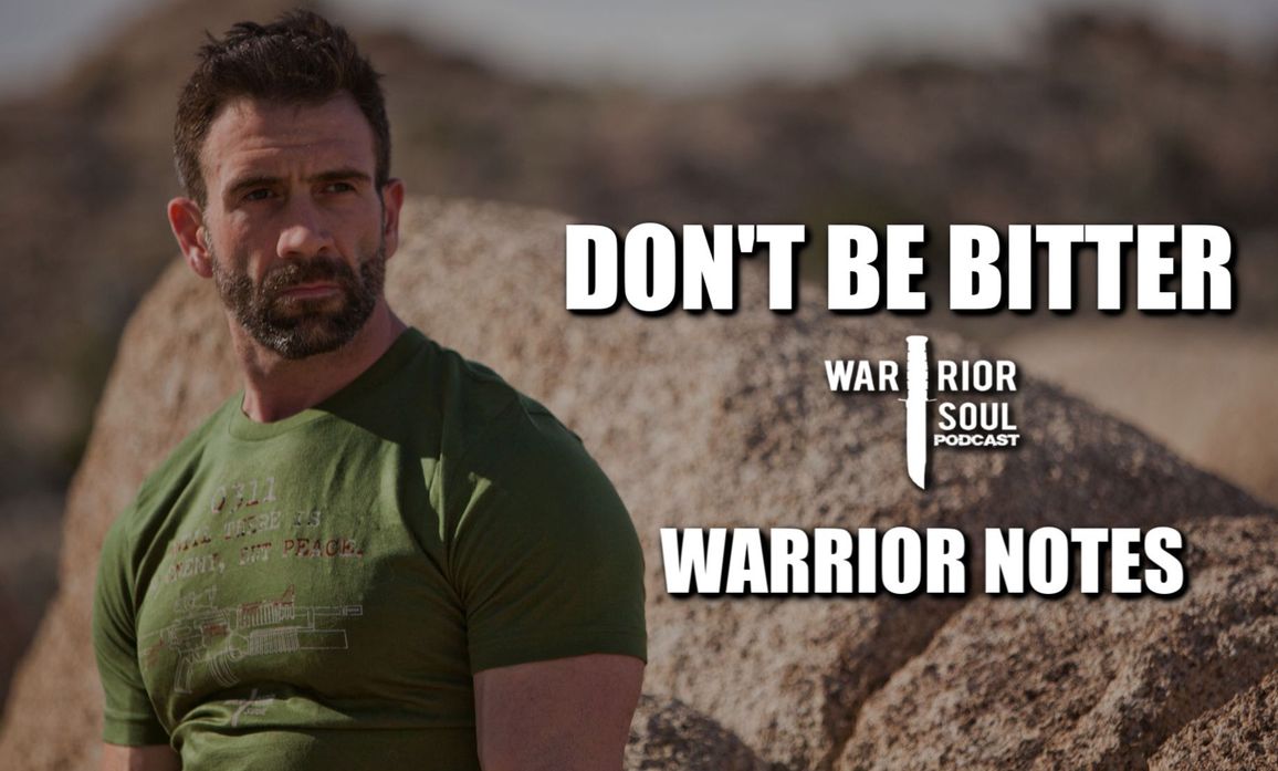 Don't Be Bitter | Warrior Notes