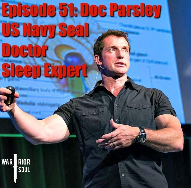Episode 51: Dr. Kirk Parsley – U.S. Navy Seal, Medical Doctor, and Sleep Expert