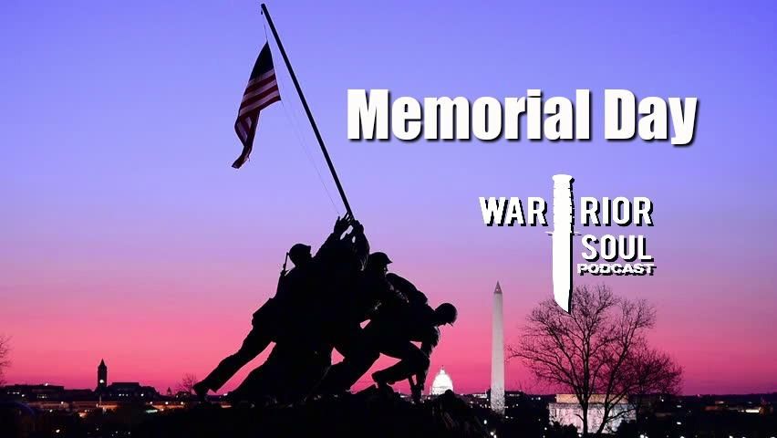 Memorial Day: Remember, Reflect, and Don’t Waste A Minute