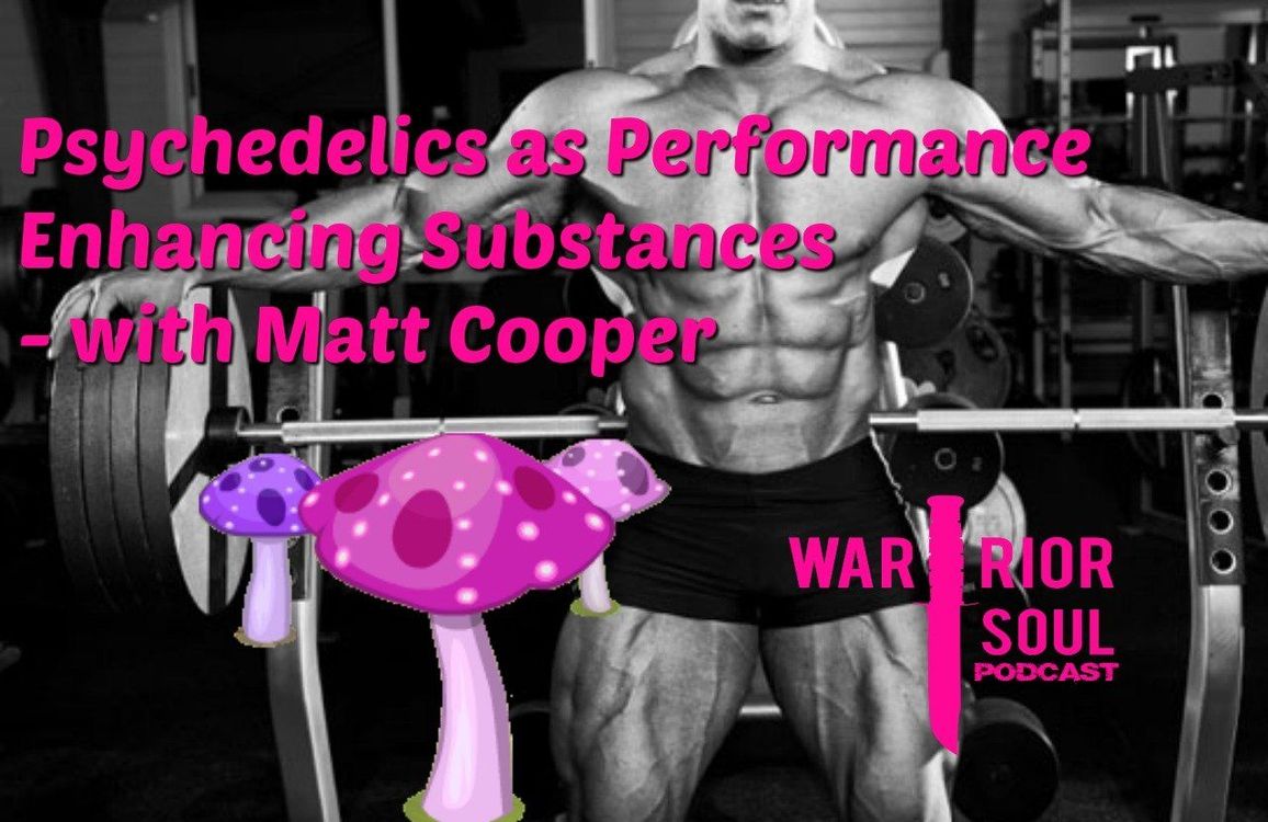 Psychedelics as Performance Enhancing Substances – with Matt Cooper of 12AM Labs