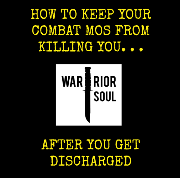 How to Prevent A Combat MOS from Killing You . . . Long After You Get Out