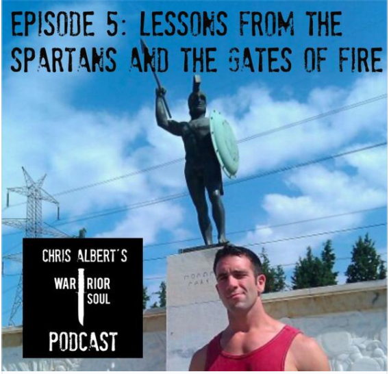 Episode 5: Lessons from the Spartans and the Gates of Fire