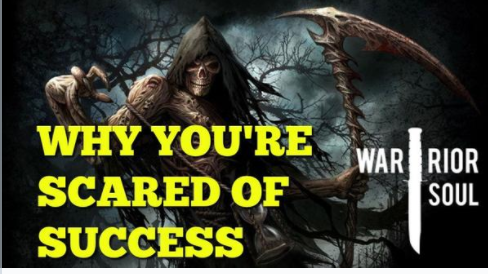 Why You’re Scared of Success