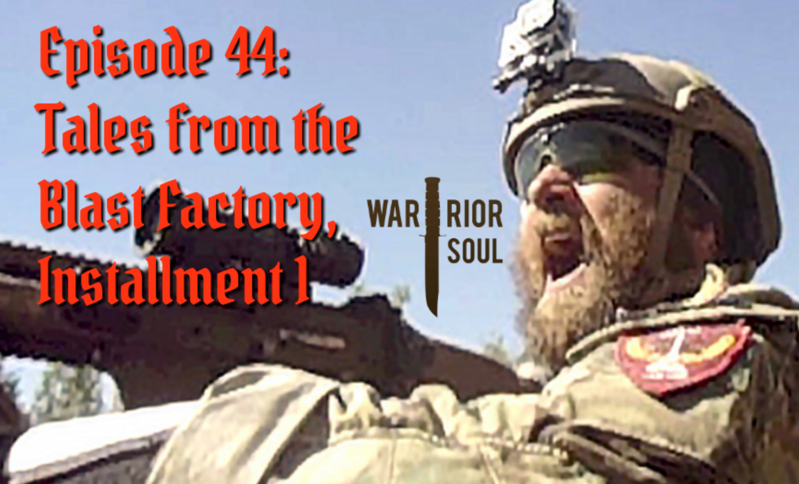Episode 44: Tales from the Blast Factory, Installment 1 – A Green Beret’s Battle with TBI
