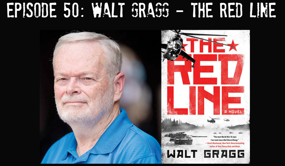 Episode 50: Walt Gragg – The Red Line