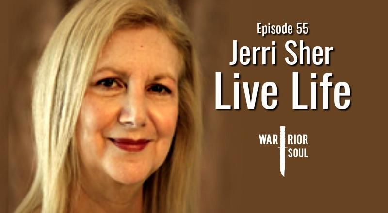 Episode 55: Live Life with EMMY Award-Winning Filmmaker, Jerri Sher