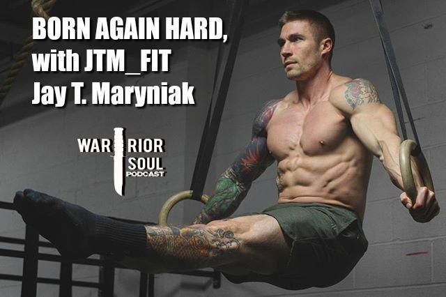 Born Again Hard: An Interview with JTM_Fit|Jay T. Maryniak