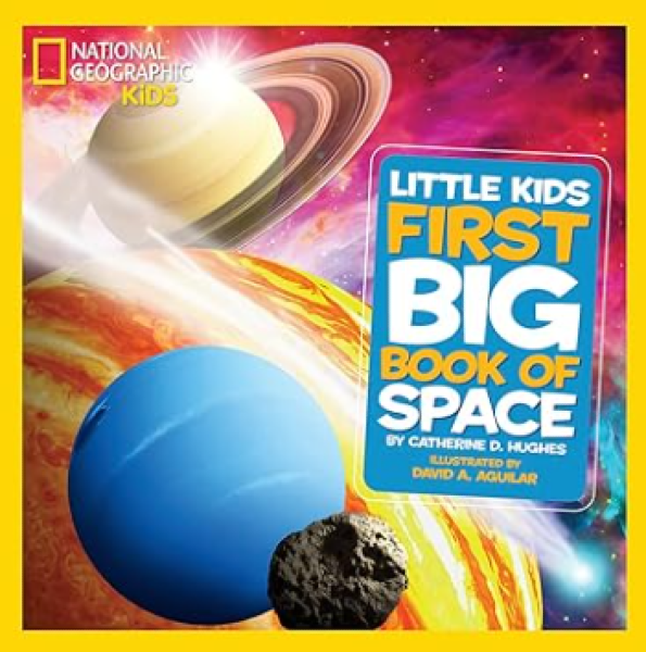 National Geographic Little Kids First Big Book of Space by Catherine D. Hughes
