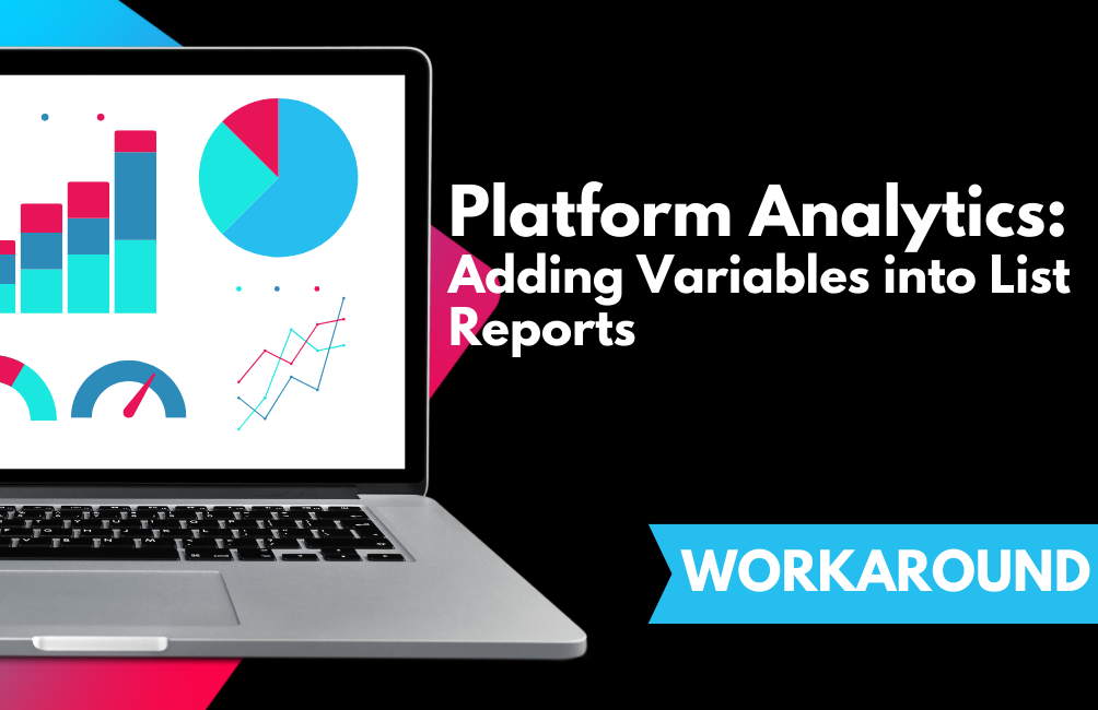 Adding Variables into List Reports on Platform Analytics Dashboards in ServiceNow - Workaround! - CS7468024