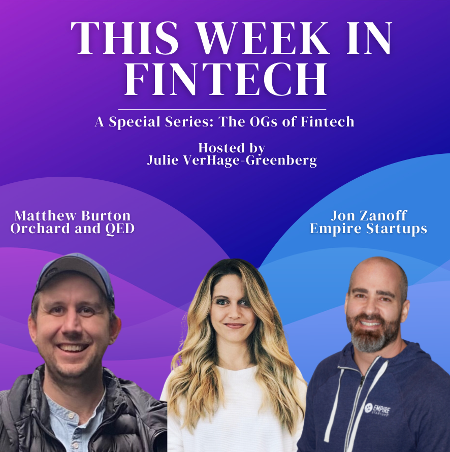 🎧The Fintech OG Series: Matt Burton and Jon Zanoff