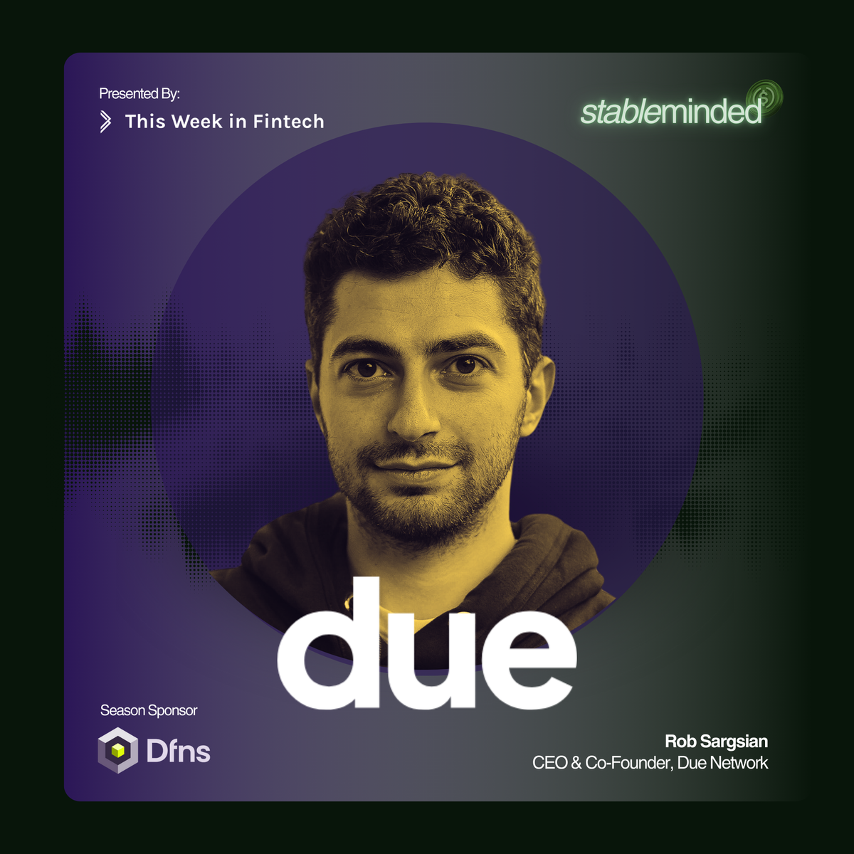 Stableminded: S3.3 | due ft. Rob Sargsian