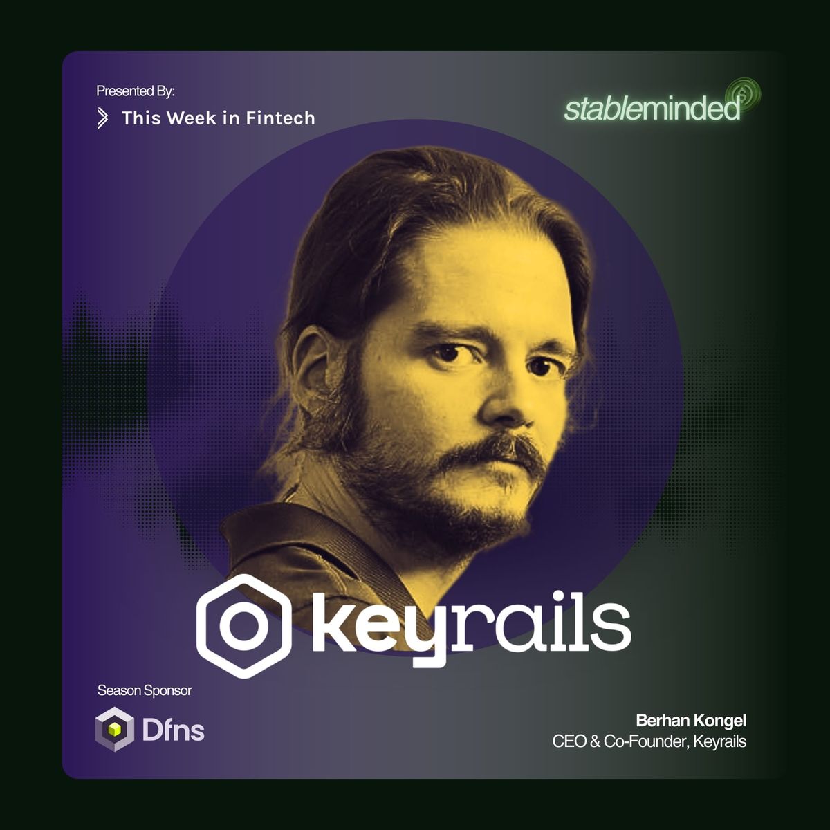 Stableminded: S3.4 | Keyrails ft Berhan Kongel