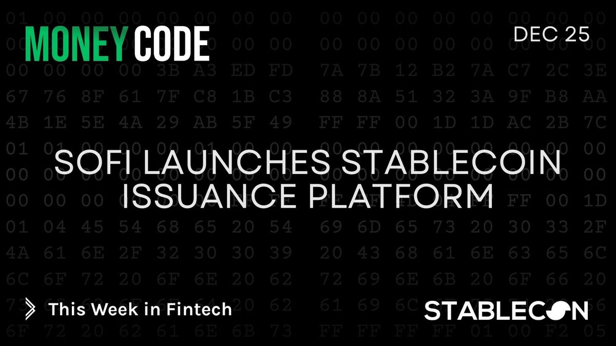 SoFi Launches Stablecoin Issuance Platform (MC 12/25)