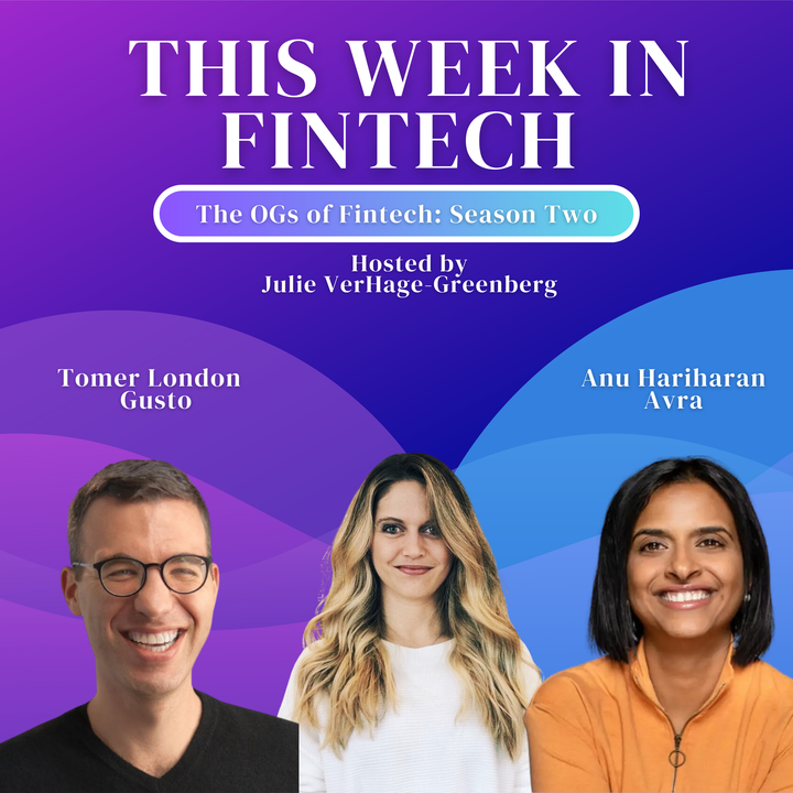 🎧 The Fintech OG Series Season Two: Tomer London and Anu Hariharan
