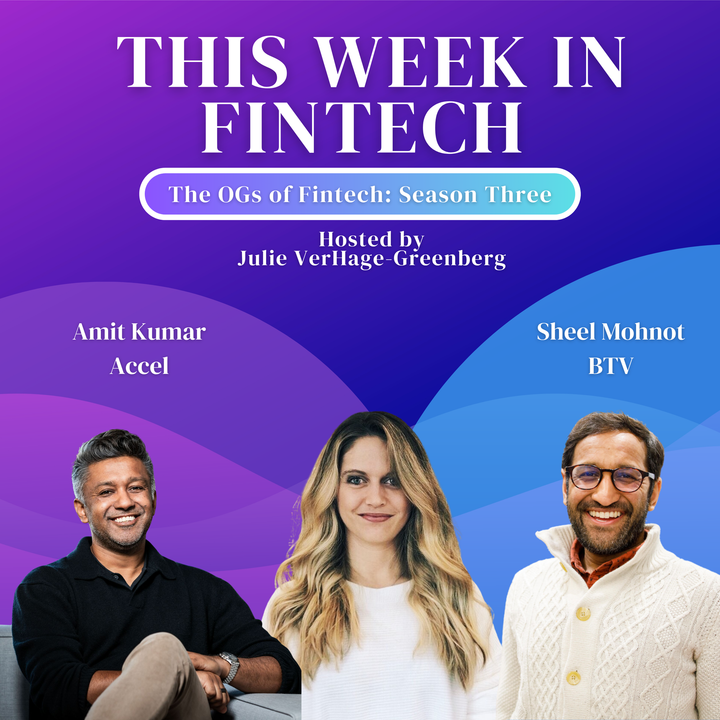 🎧The Fintech OG Series: Amit Kumar and Sheel Mohnot