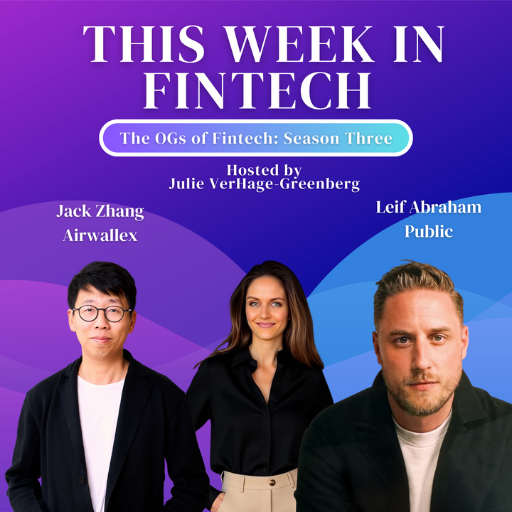 🎧The Fintech OG Series: Jack Zhang and Leif Abraham