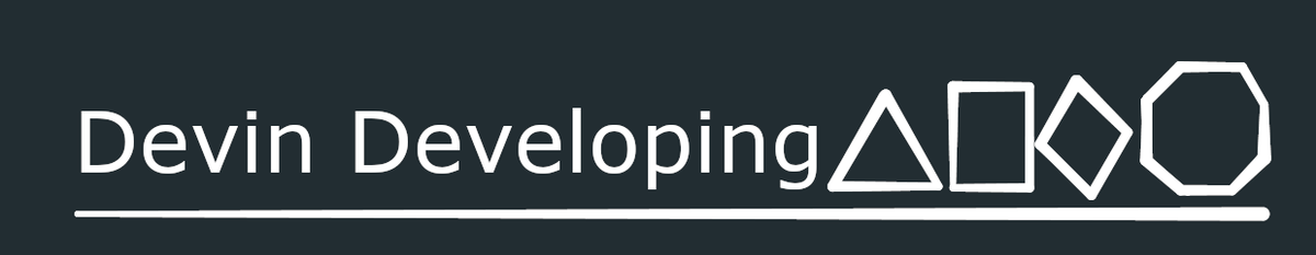 "Devin Developing" followed by a series of polyhedral shapes