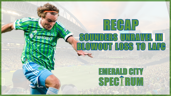 WATCH: Sounders FC Unravels in Ugly 4-0 Loss to Los Angeles FC