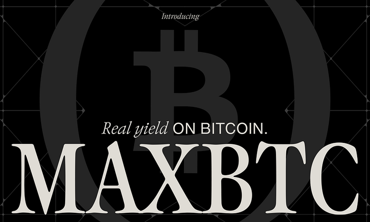 Introducing maxBTC: Real Yield on Bitcoin
