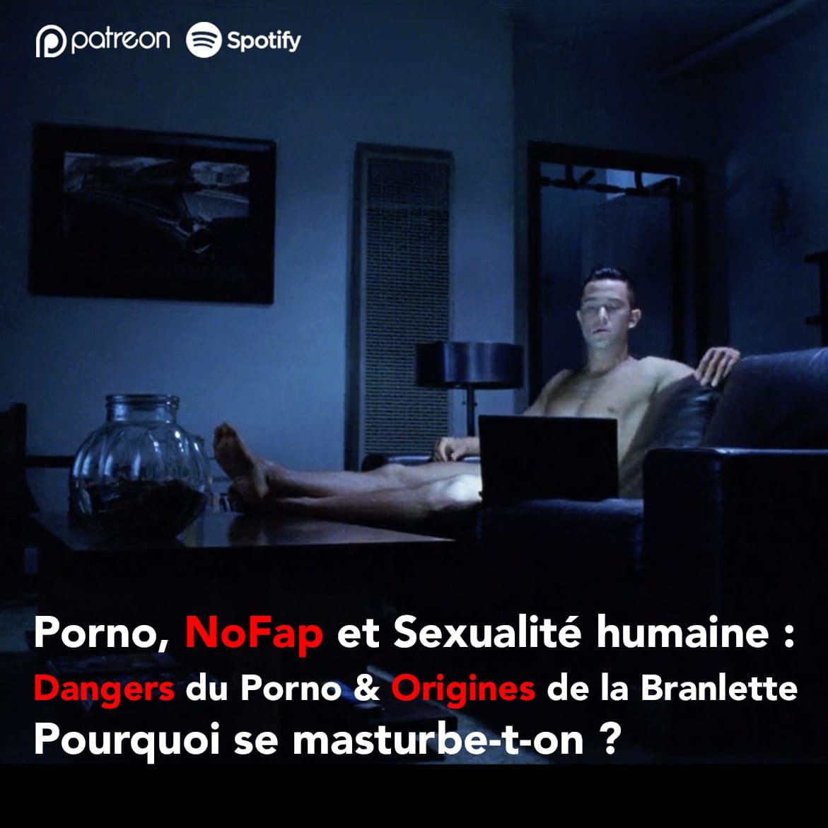 Porno, NoFap et Sexualité humaine : Origines de la Branlette & Dangers du Porno - Pourquoi se masturbe-t-on ?