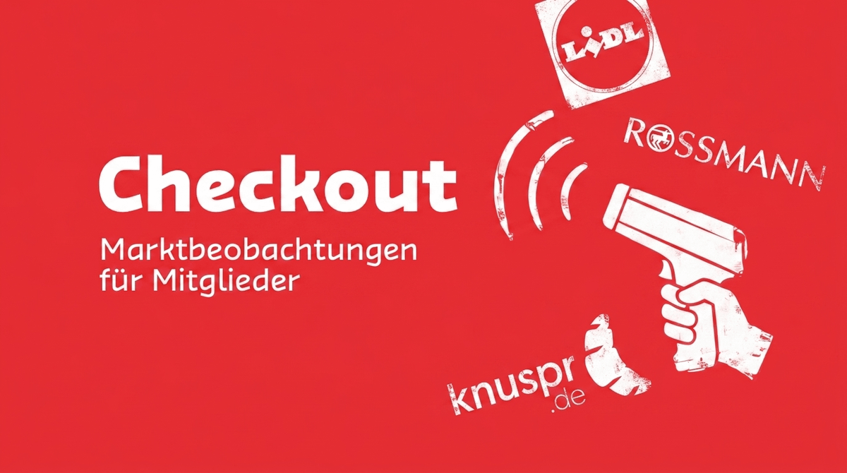 Checkout #2: Knusprs Pfand-Hausaufgabe, Lidls Eigenmarken-Inszenierung, Rossmanns Papier-Veredelung
